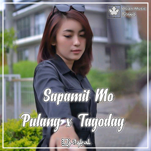 Sapamit Mo Pulang X Tagoday (Remix)