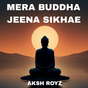 Mera Buddha Jeena Sikhae