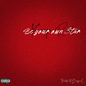 Be Your Own Star（Prod by Bubbleboy X Roccky）