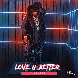LOVE U BETTER