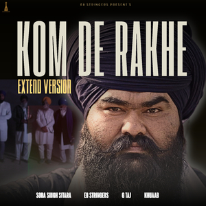 KOM DE RAKHE (Extend Version)