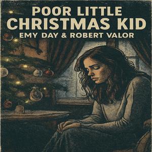 POOR LITTLE CHRISTMAS KID (feat. ROBERT VALOR)