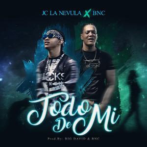 Todo De Mi (feat. Bnc La Ley Musical)