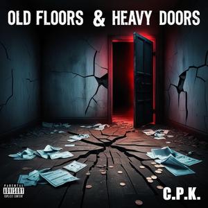 Old Floors & Heavy Doors (Explicit)