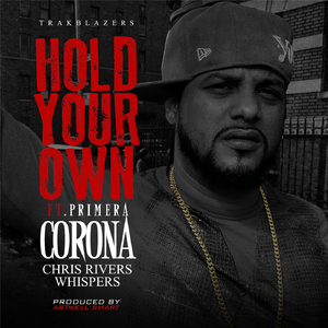 Hold Your Own (feat. Chris Rivers & Whispers)
