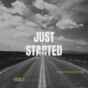 Just Started (feat. Tom The Hooper)
