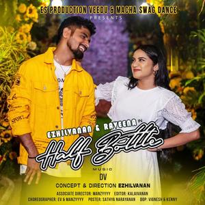 Half Bottle (feat. DV, Raveena Daha & EV)