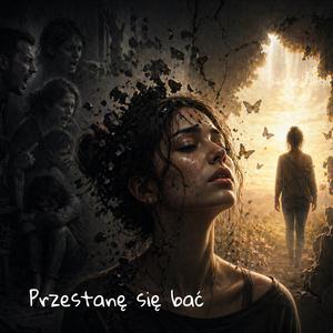 Przestanę się bać