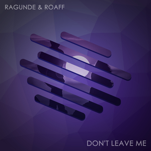 Don't Leave Me (Extended Mix)