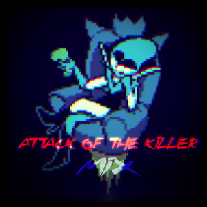Attack of the Killer Mix!