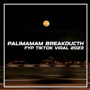 Papalimamam breakducth