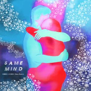 Same Mind (Sevv Remix) (Sevv Remix)