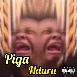 PIGA NDURU