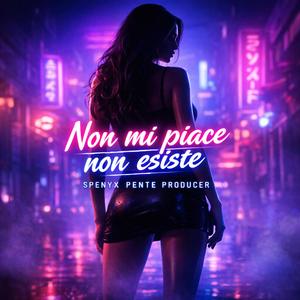 NON MI PIACE NON ESISTE