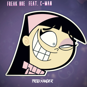 FreakHoe! (feat. C-MAN)