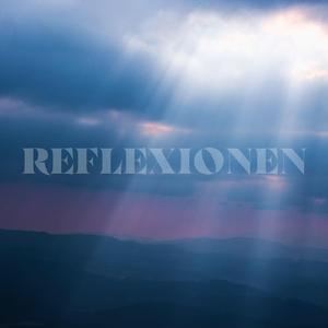 Reflexionen