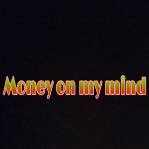 Money On My Mind