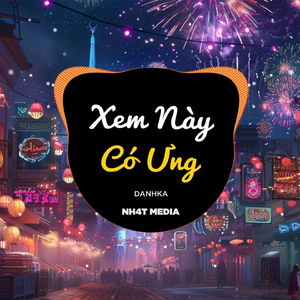 Xem Này Có Ưng (NH4T Remix)