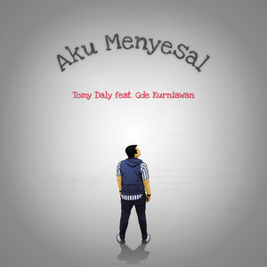 Aku Menyesal