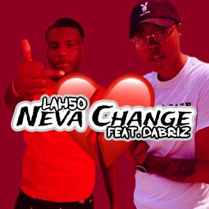 Neva Change (feat. Dabriz)