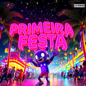 Primeira Festa (Sped Up)