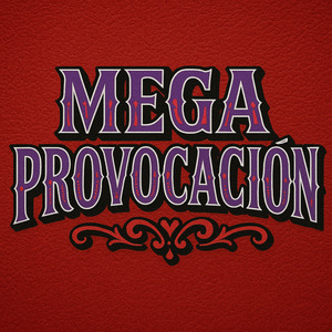 Mega Provocacíon