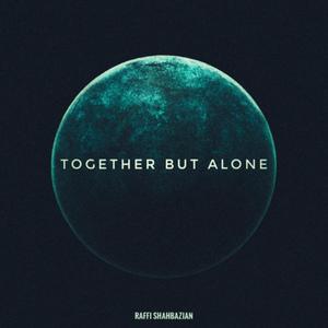 Together but alone