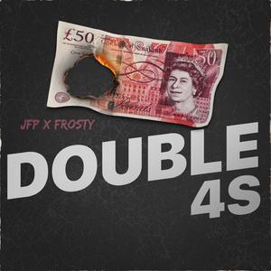 Double 4s (feat. Fro$ty)