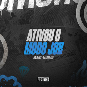 Ativou o Modo Job