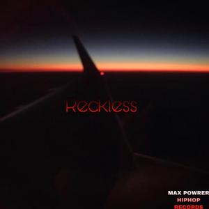 Reckless