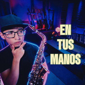En Tus Manos