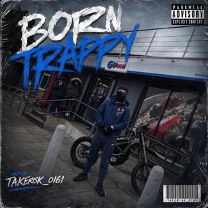 Born trappy