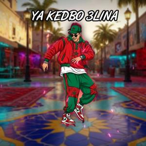 Ya Kedbo 3Lina (Pop Chaabi Beat)