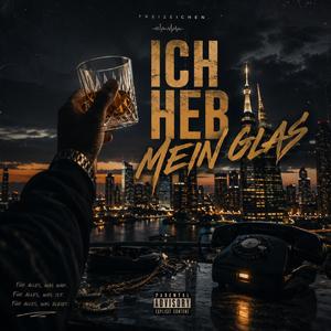 Ich heb mein Glas