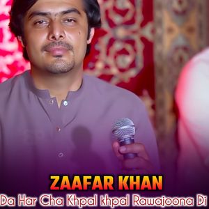 Da Har Cha Khpal khpal Rawajoona Di