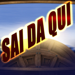 Sai Da Qui