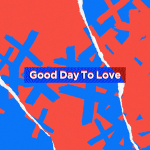 Good Day To Love