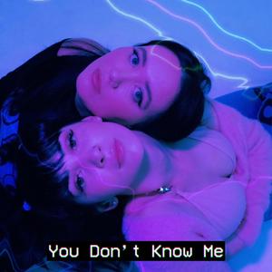 You Don't Know Me
