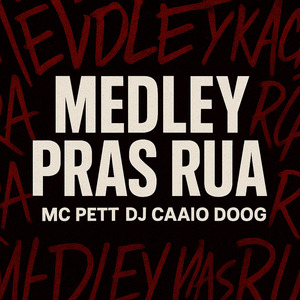 Medley Pras Ruas