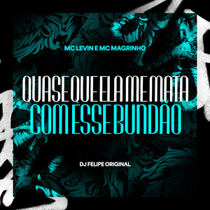 Quase Que Ela Me Mata Com Esse Bundão