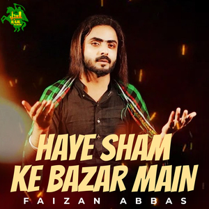 Haye Sham Ke Bazar Main