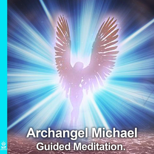 Archangel Michael (Guided Meditation) [feat. Jess Shepherd]