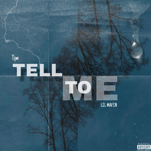 TELL TO ME