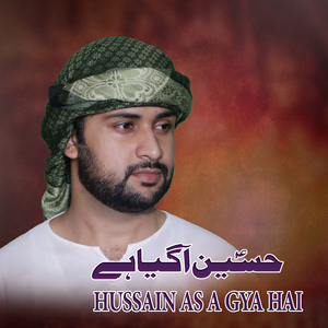 Hussain (As) A Gya Hai