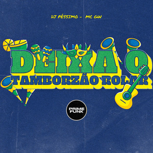 Deixar o Tamborzão Rolar