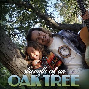 Strength of an Oak Tree (feat. Shylah Ray Sunshine, Dj Dinosaur & Oliwa)