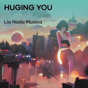 Huging You