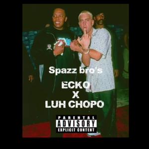 Spazz bro's (feat. ECKORUNSHIIDOWN)