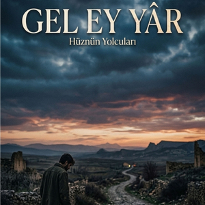 Gel Ey Yâr