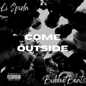 Come Outside (feat. BubbieBeats)